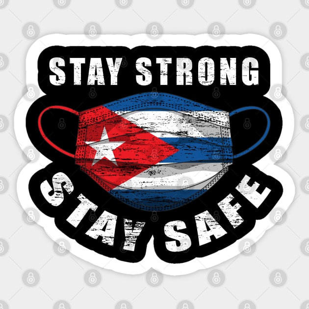 Stay Strong Stay Safe Cuba Flag Mask Solidarity Awareness Sticker by creative